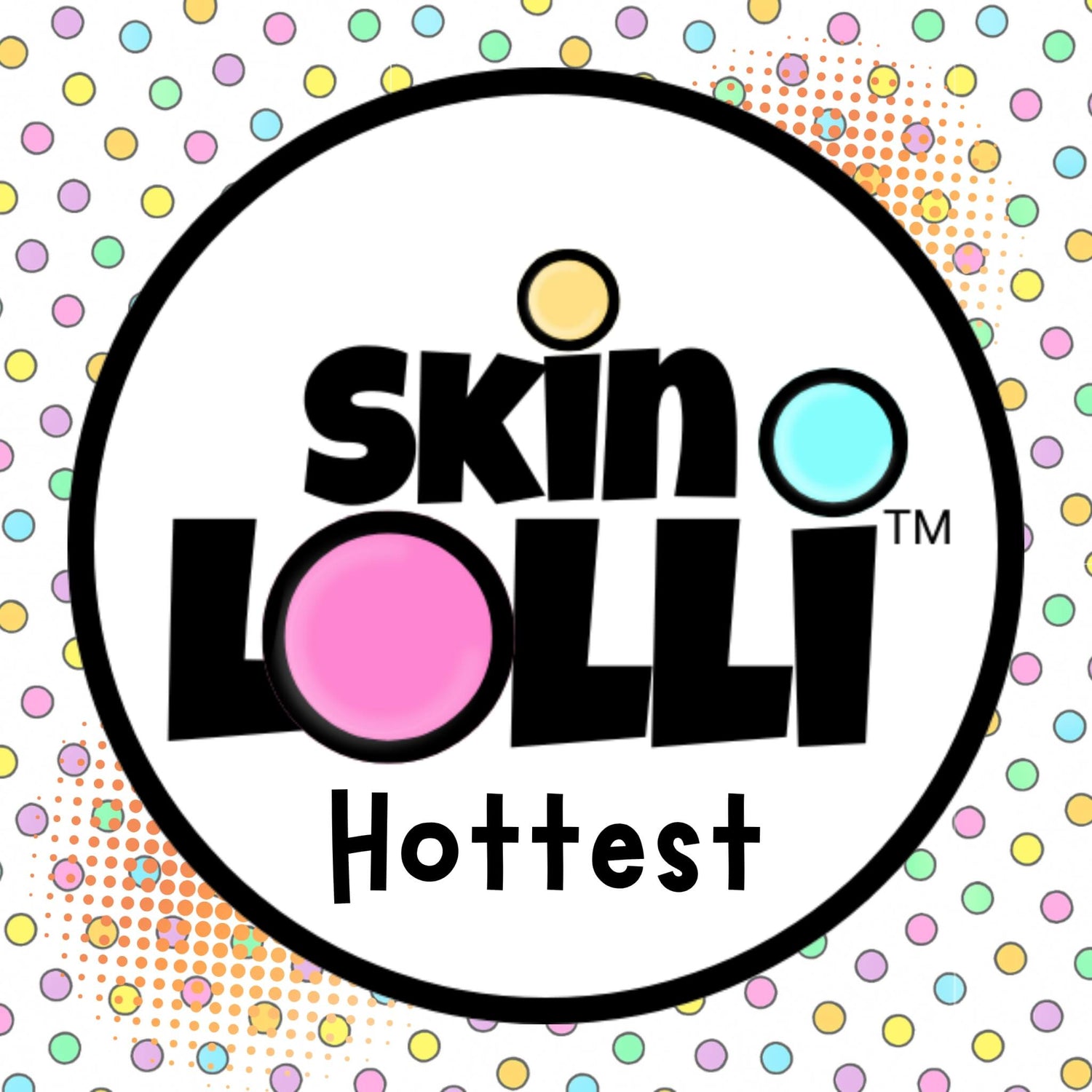 Skin Lolli sign with Hottest written on it