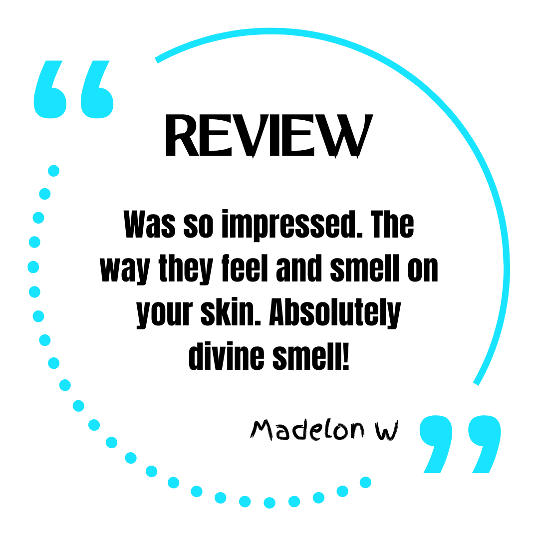 Review. Was so impressed. The way they feel and smell on your skin. Absolutely divine smell! Madelon W