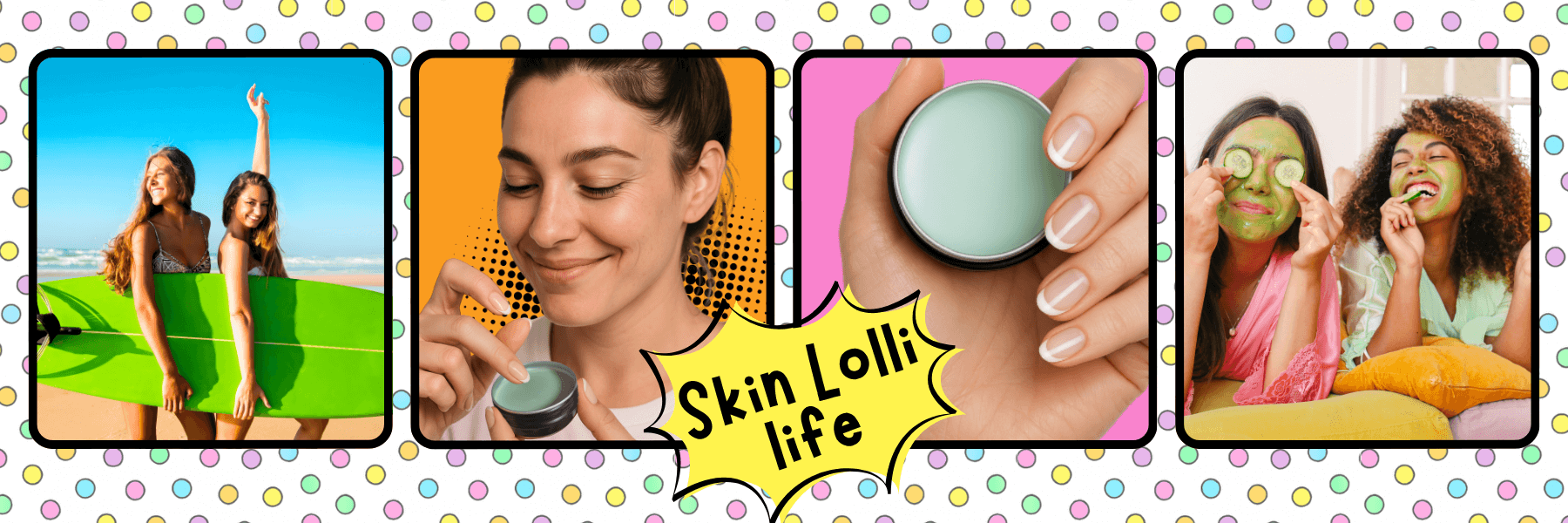 4 lifestyle images of girls at beach, putting on facemasks and applying Skin Lolli scents. Call out reads: Skin Lolli life