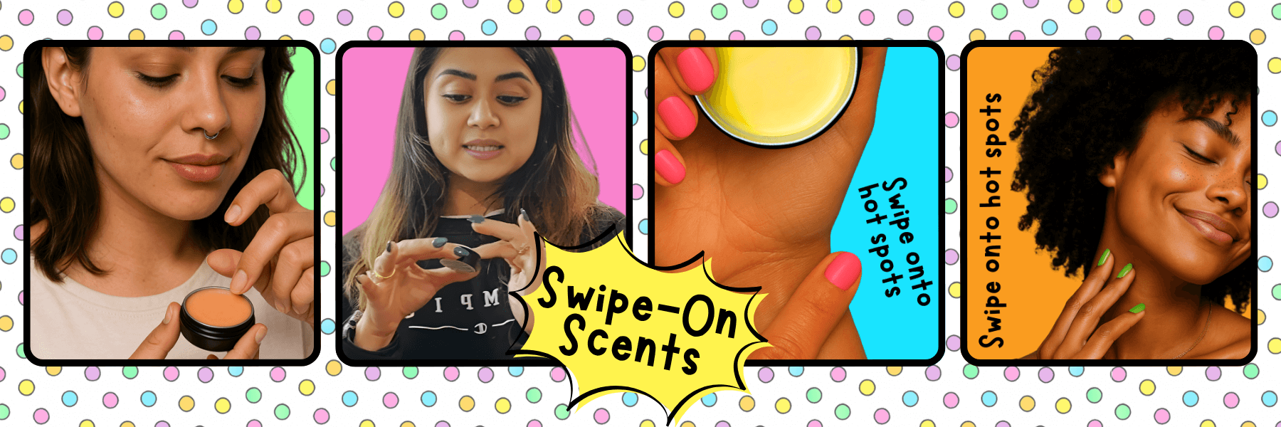 4 girls applying Skin Lolli scents with their fingers to wrist and neck. Callout reads: Swipe On Scents