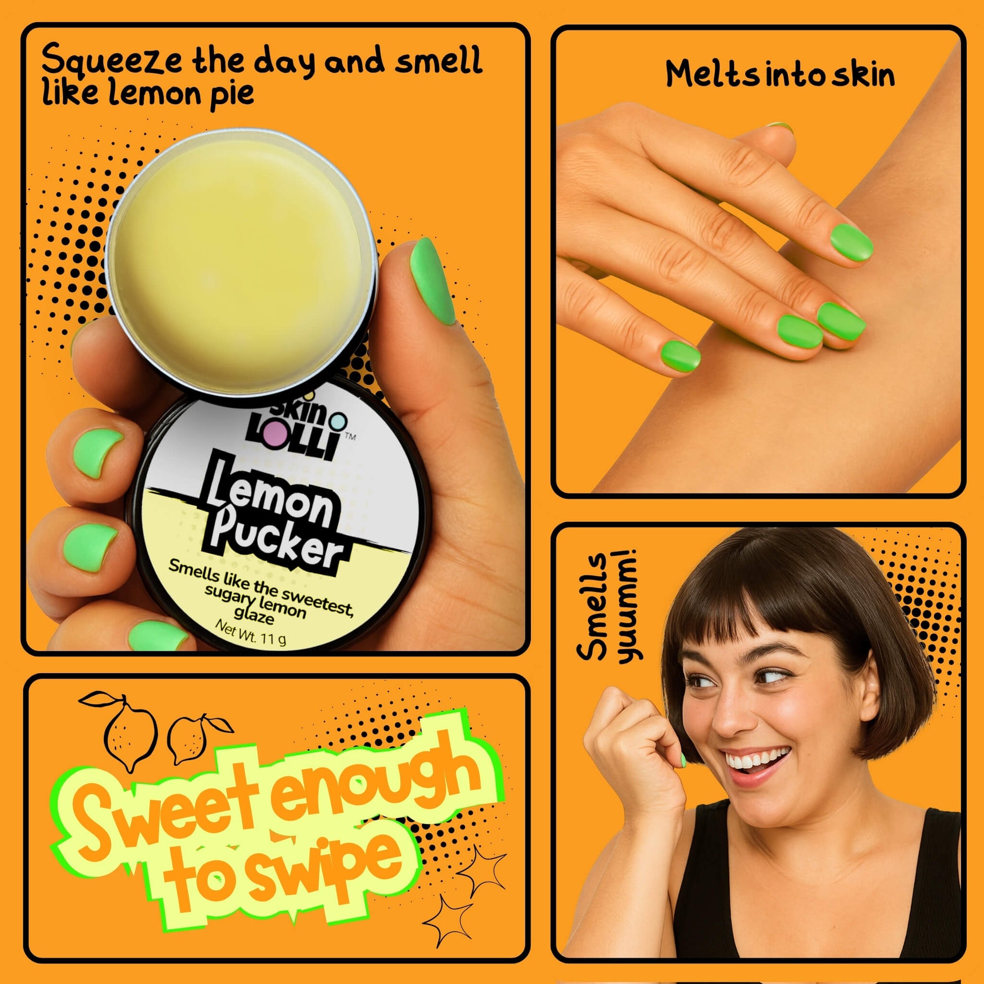 grid of 4 images of women holding and applying Skin LOLLI Lemon Pucker swipe on perfume. tagline reads, sweet enough to swipe, headlines read, squeeze the day and smell like lemon pie, melts into skin, smells yumm!