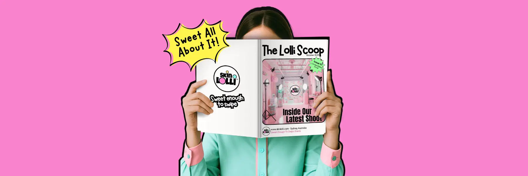 woman reading magazine titled The Lolli Scoop with a Skin Lolli story advertised on the cover. Call out reads, Sweet all about it.
