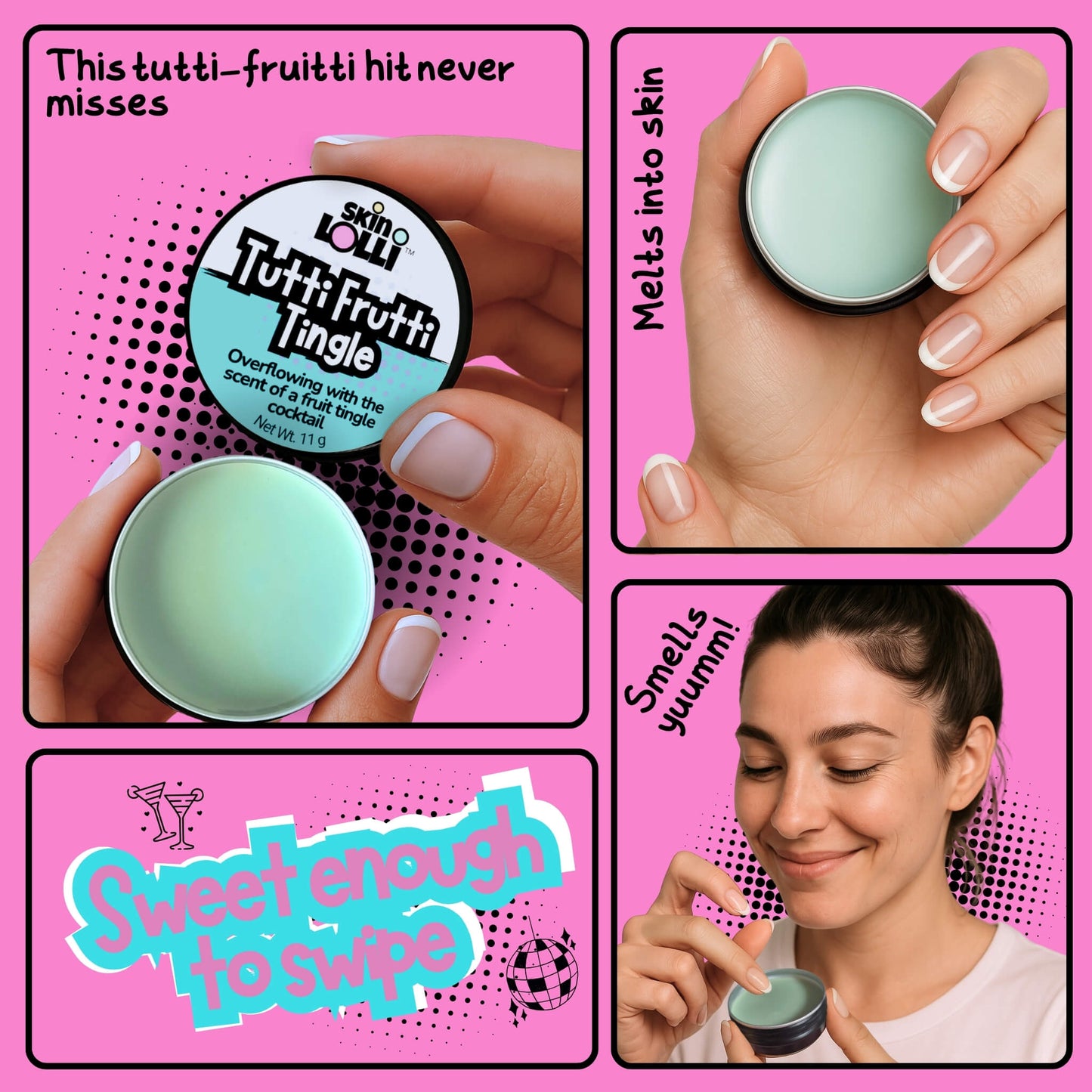 grid of 4 images of women holding and applying Skin Lolli Tutti Frutti Tingle. tagline reads, sweet enough to swipe. Headlines read, this tutti frutti hit never misses, melts into skin, smells yum