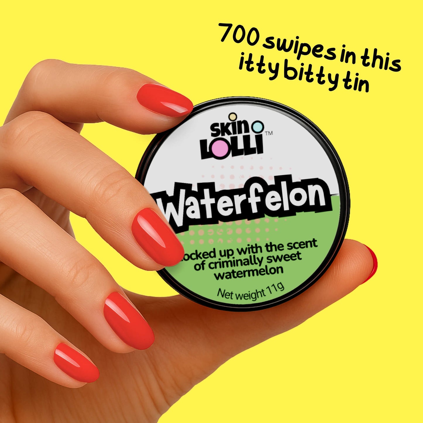 Hand holding tin of Skin Lolli Waterfelon - watermelon swipe-on scent, text reads 700 swipes in this itty bitty tin